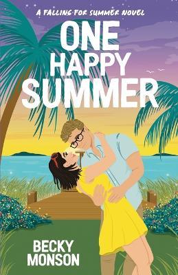 One Happy Summer: A Celebrity Romantic Comedy - Becky Monson - cover