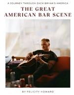 The Great American Bar Scene: A Journey through Zach Bryan's America: Coffee Table Book