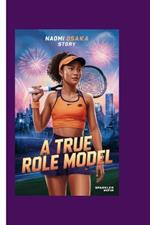 Naomi Osaka Story: A True Role Model