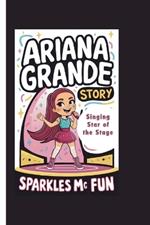 Ariana Grande Story: Singing Star of the Stage