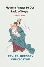 Novena Prayer To Our Lady of Hope