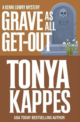 Grave As All Get-Out - Tonya Kappes - cover