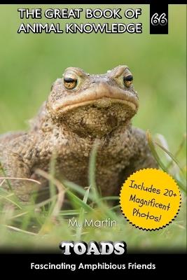 Toads: Fascinating Amphibious Friends - M Martin - cover