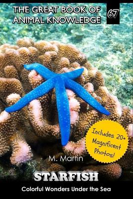 Starfish: Colorful Wonders Under the Sea - M Martin - cover