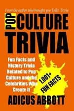 Pop Culture Trivia: Fun Facts and History Trivia Related to Pop Culture and the Celebrities Who Create It