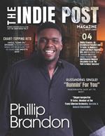 The Indie Post Magazine Phillip Brandon July 20, 2024 Issue Vol 5