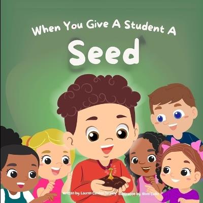 When You Give a Student A Seed - Alvin Cadiz,Lauren Candies Tarpley - cover