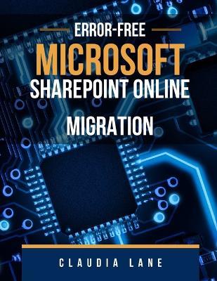 Error-Free Microsoft SharePoint Online Migration - Claudia Lane - cover