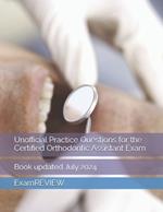 Unofficial Practice Questions for the Certified Orthodontic Assistant Exam