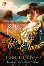 Her Wild West Haven: A Western Historical Romance Book