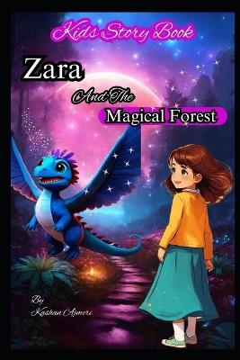 Zara and the Magical Forest: Magical creatures stories Inspiring kids' books - Kashan Ajmeri - cover