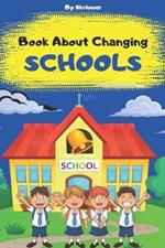 Book About Changing Schools: A helpful guide for kids and their parents