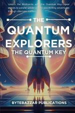 The Quantum Explorers: The Quantum Key