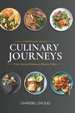 Culinary Journeys: From Ancient Kitchens to Modern Tables