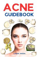 Acne Guidebook: An Approach to Clear Skin and Lasting Confidence