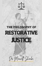 The Philosophy of Restorative Justice