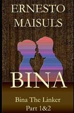 Bina: Bina The Linker: Part I-II