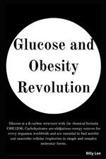 Glu???? ?nd Ob???t? R?v?lut??n: P?th??h????l?g?, Causes, Treatment of Glucose and Obesity