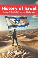 The History of Israel Book: Ancient Roots to Modern Statehood