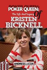 Poker Queen: The Life and Legacy of Kristen Bicknell