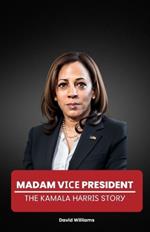 Madam V??? President: Th? Kamala H?rr?? St?r?