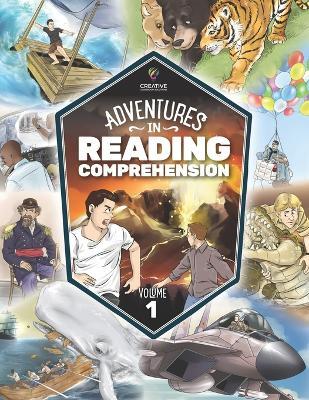 Adventures in Reading Comprehension: Volume 1: Skills: Main Idea & Details, Sequencing, Vocabulary Building - Creative Classroom Solutions - cover