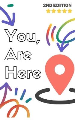 You, Are Here: Navigating Life's Twists and Turns - Rich Packer - cover