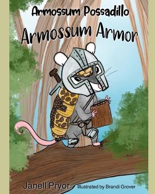 Armossum Possadillo: Armossum Armor - Janell Pryor - cover