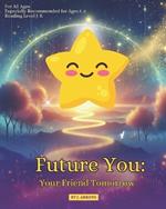 Future You: Your Friend Tomorrow