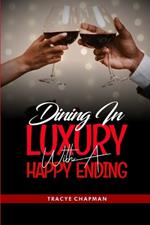 Dining in Luxury with a Happy Ending