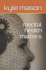 mental health matters