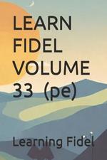 LEARN FIDEL VOLUME 33 ? (pe)