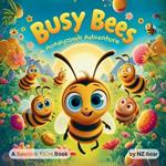 Busy Bees: A Honeycomb Adventure: The power of teamwork