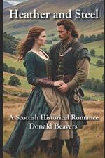 Heather and Steel: A Scottish Historical Romance