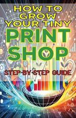 How to Grow Your Tiny Print Shop