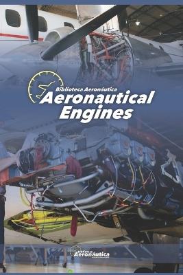 Aeronautical Engines. Pilot handbook. Maintenance handbooks - Facundo Conforti - cover