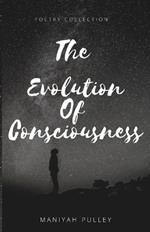 The Evolution of Consciousness