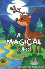 The Magical Forest: Facts, Reading Comprehension, True or False & Quiz