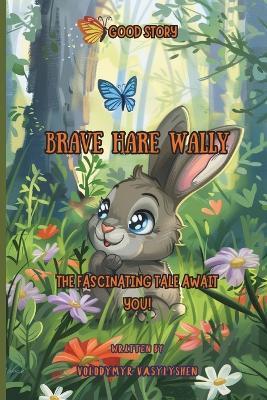 Brave hare Wally - Volodymyr Vasylyshen - cover