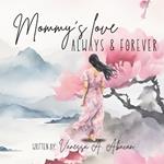 Mommy's Love Always and Forever