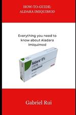 How-To-Guide: ALDARA IMIQUIMOD: Everything you need to know about Aldara Imiquimod