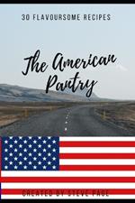 The American Pantry: 30 Tradition Recipe's