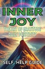 Inner Joy The Art of Gratitude Daily Positivity