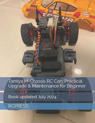 Tamiya M-Chassis RC Cars Practical Upgrade & Maintenance for Beginner - Mike Yu,Rcpress - cover