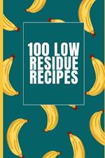 100 Low Residue Recipes