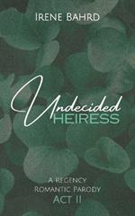 Undecided Heiress