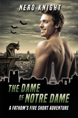 The Dame of Notre Dame: A Fathom's Five Short Adventure - Nero Knight - cover