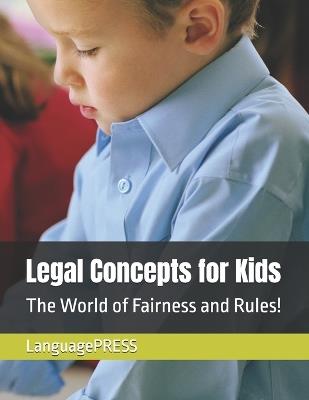 Legal Concepts for Kids: The World of Fairness and Rules! - Mike Yu,Languagepress - cover