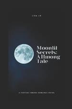 Moonlit Secrets: A Hmong Tale