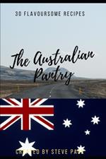 The Australian Pantry: 30 Tradition Recipe's